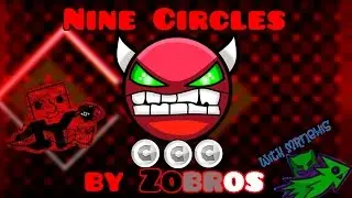 "Nine Circles" by Zobros - Geometry Dash [2.0] | with MrNexis