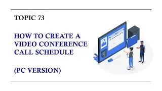 DINGTALK TOPIC 73 : HOW TO CREATE A VIDEO CONFERENCE CALL SCHEDULE (PC VERSION)