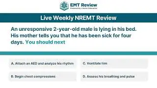 EMTReview.com Practice Question: Unresponsive Toddler
