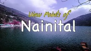 Nainital Best view points | weekend Gateway | Day 2