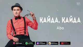 Abo - Қайда қайда (Audio 2024)