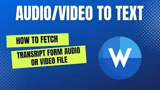 How to Fetch Transcript from a Video or Audio file in Microsoft Word