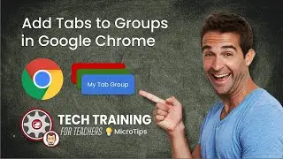 Add Tabs to Groups in Google Chrome - MicroTips 💡