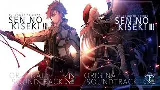 Sen no Kiseki 3 OST Lift-off! (Extended Ver.)