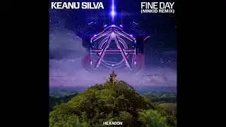 Keanu Silva - Fine Day (Ninkid Remix)