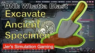 Whatta Blast #47 Excavate Ancient Specimen