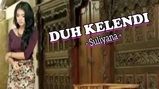 Suliyana - DUH KELENDI (Official Music Video)