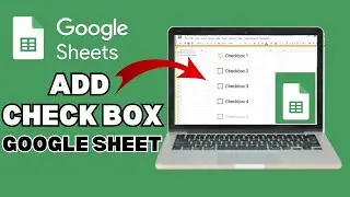 How to Add Checkbox in Google Sheet 2025?
