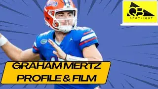 Florida Football: Graham Mertz QB Profile & Film Breakdown