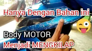 Cara mudah mengkilapkan body motor yang sudah kusam