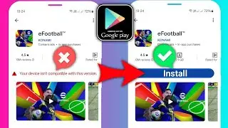 Исправление проблемы Play Store «Ваше устройство несовместимо с этой версией» 2025