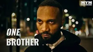 One Brother (2025) Drama Short Film | MYM