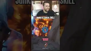 Junkrat takes SKILL 