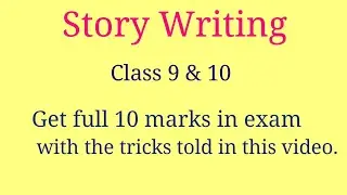 Story writing | story writing class 9 | class 10 story writing | Story Writing -Class 9 & 10 - CBSE