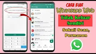 Cara Agar Whatsapp Web Tidak Logout Sendiri Terbaru 2024