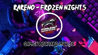 💥 [BEST GAMING MUSIC 2021]🎶 Rareno  - Frozen Nights🎮
