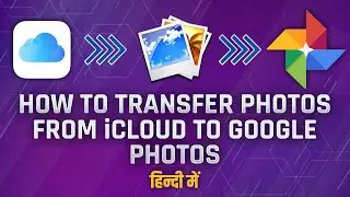 How to transfer iCloud Photos to Google Photos on Your iPhone for Free