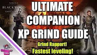ESO: Ultimate Companion Grind Guide! Fastest Ways to Level!