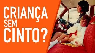 Criança no banco da frente sem cinto?