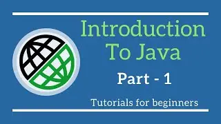 Introduction To Java|Java Basics|Java Tutorials for beginners -Part 1