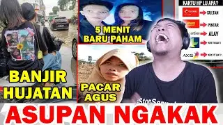 SEKALI DI GAS GA PAS, BANJIR HUJATAN, PACAR AGUS, KASTA KARTU HP - ASUPAN NGAKAK