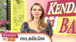 Kendine İyi Bak 703. Bölüm | 17 Aralık 2020