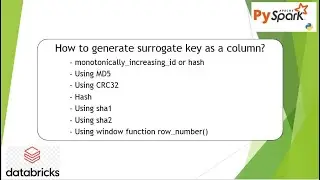 9. How to generate surrogate key as a column monotonically_increasing_id | 