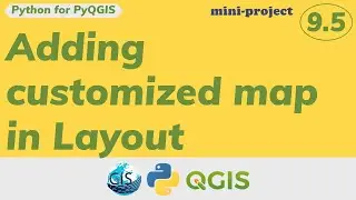 Part 9.5: How to add a map with customized properties in the mini-project called Layout Generator