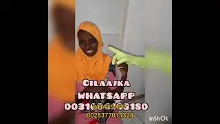 CILAAJKA ZOOM ONLINE LIVE RUQYAH WHATSAPP 00252636005139 SIXIRKA CAYUUN NAAS DABESHA CARUURTA