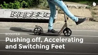 Push Off, Switch Feet & Change Direction | Scooter