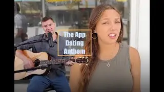 The App Dating Anthem [official music video]