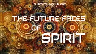 The Future Faces of Spirit (Introduction)