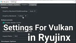 Settings For Vulkan in Ryujinx For AMD Users