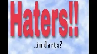Haters in Darts? 
