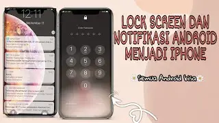 CARA MENGUBAH || HOME SCREEN DAN NOTIFIKASI ANDROID MENJADI IPHONE IOS 14
