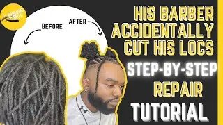 His Barber Cut His Locs On Accident! Repair Tutorial #locs #locrepair