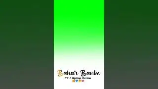 Bahar Banke Auu Kabhi Tumari Duniya Main Song 💝 Green Screen Status 💞 Green Screen Template 💞