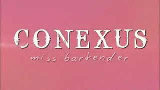 Conexus - Miss Bartender (Official Lyric Video)