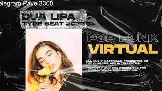 Dua Lipa Type Beat x Pop Type Beat [Virtual] 2022