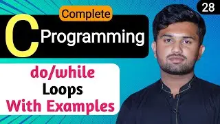 Mastering the do/while Loop in C 🚀 | Practical Examples & Real-Life Scenarios | Tutorial #28