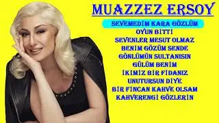 MUAZZEZ ERSOY _ EN SEVİLEN ❤ ŞARKILAR_01  (Nostalji) #music  🎶😍🎶❤🎶😍❣❤😍❣❤