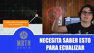 Mezcla Básica: Ecualización 3 - Frecuencia Fundamental, Armónicos y Tips de Mezcla