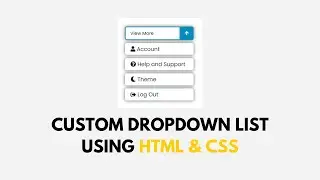 Custom Dropdown List using HTML and Pure CSS!