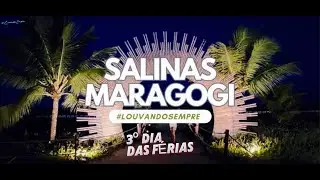 FÉRIAS EM SALINAS MARAGOGI | Terceiro Dia