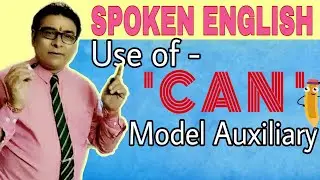 How to use 'Can' in Spoken English? | Uses of Model Auxiliary Verb | ~by A.K. Kashyap