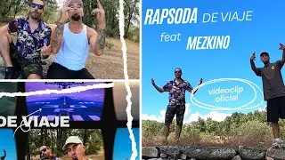 RAPSODA - DE VIAJE-  Feat MEZKINO  videoclip oficial