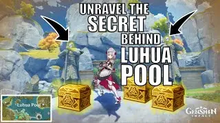 Genshin Impact - How to Unravel the Secret Behind Luhua Pool? Vermeer's Quest