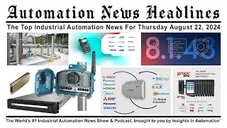 Automation News Headlines for Thursday August 22, 2024