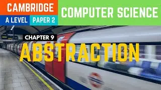 A Level Computer Science 9618 Paper 2: Abstraction