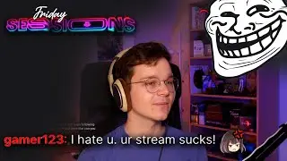 How to handle Trolls on Twitch & approach Streaming
